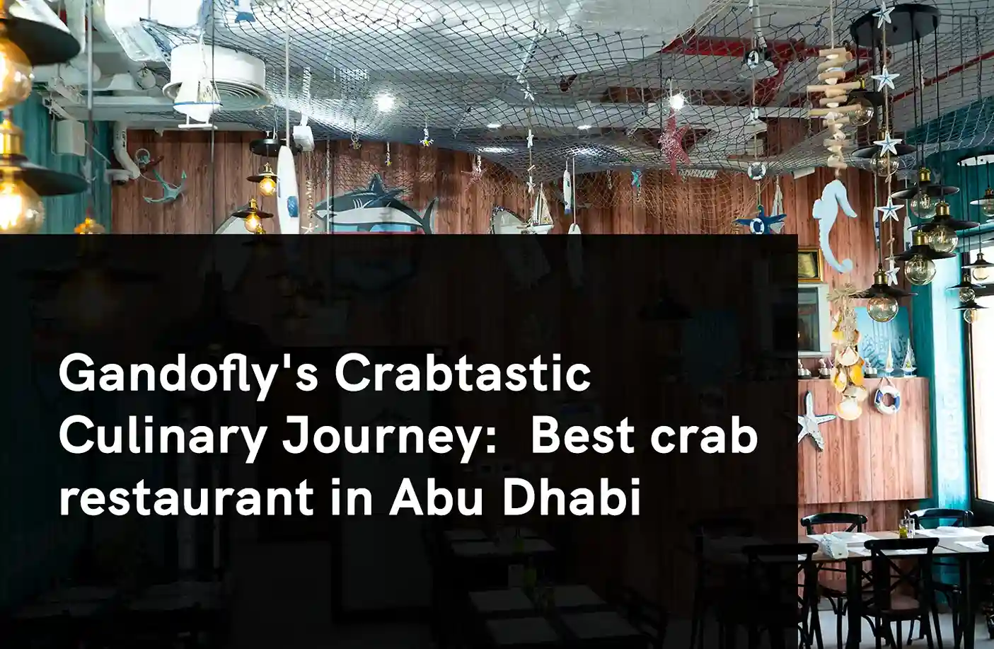 Explore the best crab restaurant in Abu Dhabi