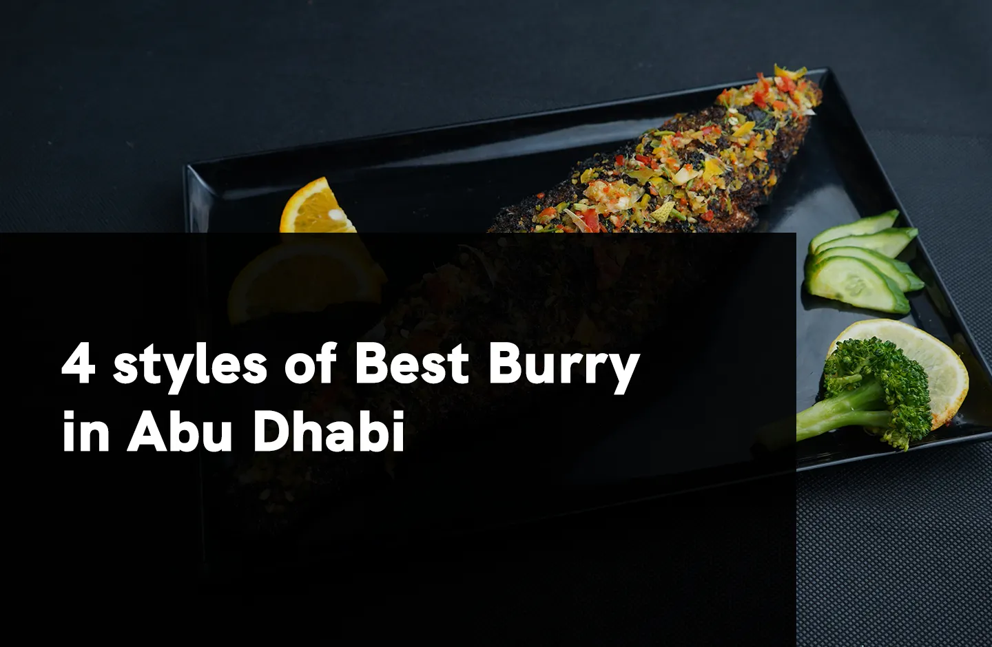 4 styles of Best Burry in Abu Dhabi